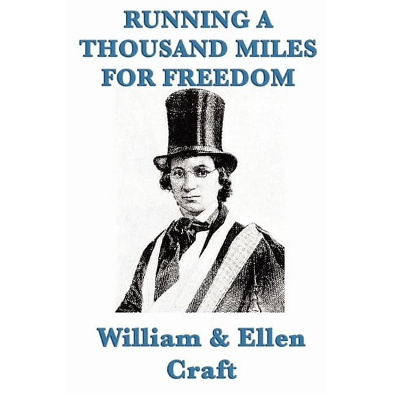 Running a Thousand Miles for Freedom: A Narrative of Escape from Slavery, (Paperback)