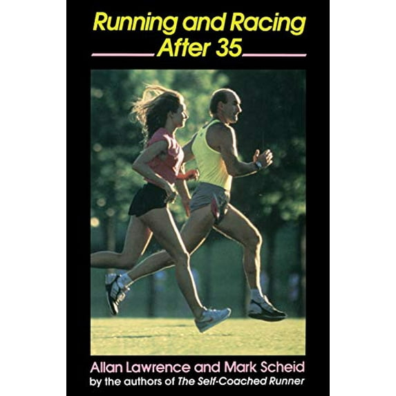 Pre-Owned Running and Racing After 35 (Paperback) 0316516759 9780316516754