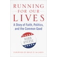 thumbnail image 1 of Running for Our Lives: A Story of Faith, Politics, and the Common Good (Paperback), 1 of 1