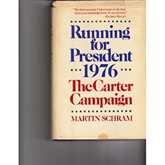 Pre-Owned Running for President, 1976 : The Carter Campaign (Hardcover) 9780812822458