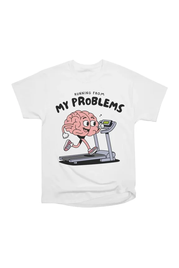 Running from My Problems T-Shirt Tee Gift For Him Merch For Her Apparel For Friend