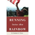 thumbnail image 1 of Running into the Rainbow, (Paperback), 1 of 1