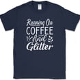 thumbnail image 1 of Running on Coffee and Glitter Crafting T-Shirt Funny Hobby Art Humor Gift Tee - Navy, S, 1 of 1