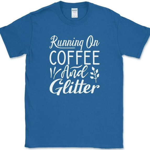 Running on Coffee and Glitter Crafting T-Shirt Funny Hobby Art Humor Gift Tee - Royal Blue, M