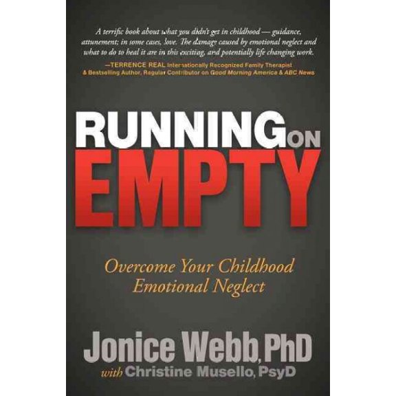 Pre-Owned Running on Empty: Overcome Your Childhood Emotional Neglect (Paperback) 161448242X 9781614482420