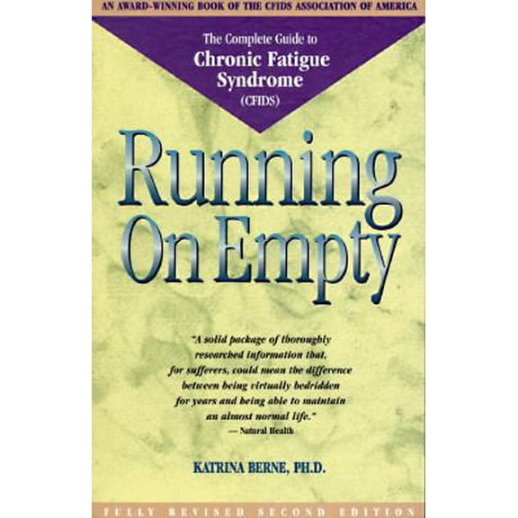 Running on Empty: The Complete Guide to Chronic Fatigue Syndrome by Katrina H. Berne Paperback English