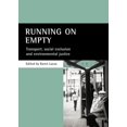 thumbnail image 1 of Running on Empty: Transport, Social Exclusion and Environmental Justice, (Hardcover), 1 of 1