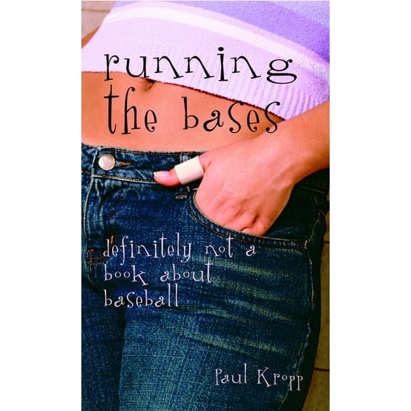 Running the Bases: Running the Bases : Definitely Not a Book about Baseball (Paperback)