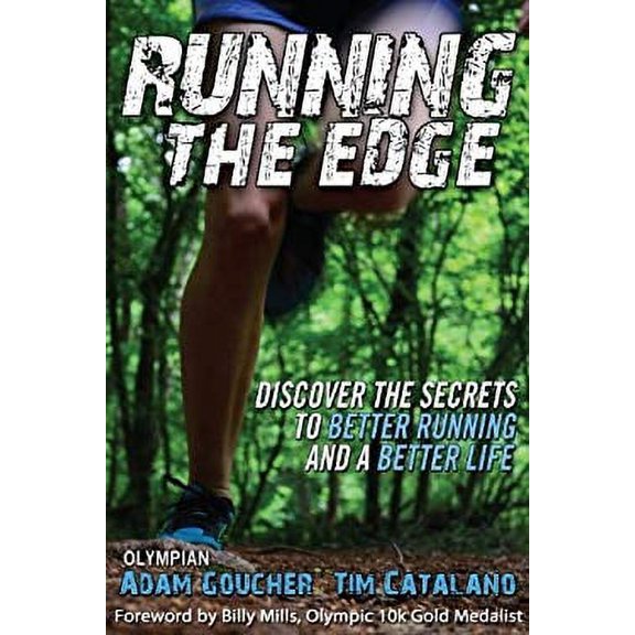 Pre-Owned Running the Edge: Discovering the Secrets to Better Running and a Better Life (Paperback) 0985233206 9780985233204
