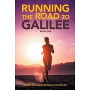 Running the Road to Galilee Book One, Paperback