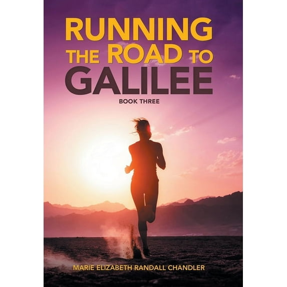 Running the Road to Galilee: Book Three (Hardcover)