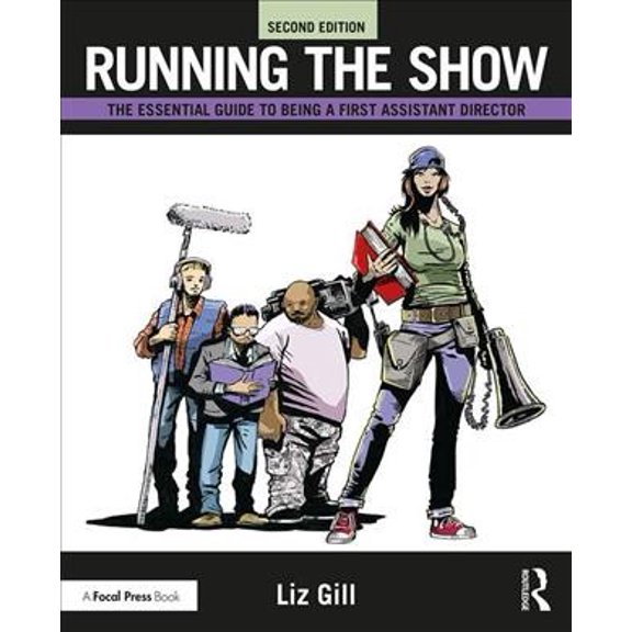 Pre-Owned Running the Show: The Essential Guide to Being a First Assistant Director, (Paperback)