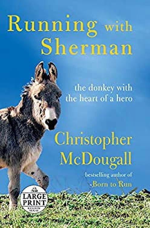 Pre-Owned Running with Sherman: The Donkey with the Heart of a Hero (Paperback) 0593168100 9780593168103