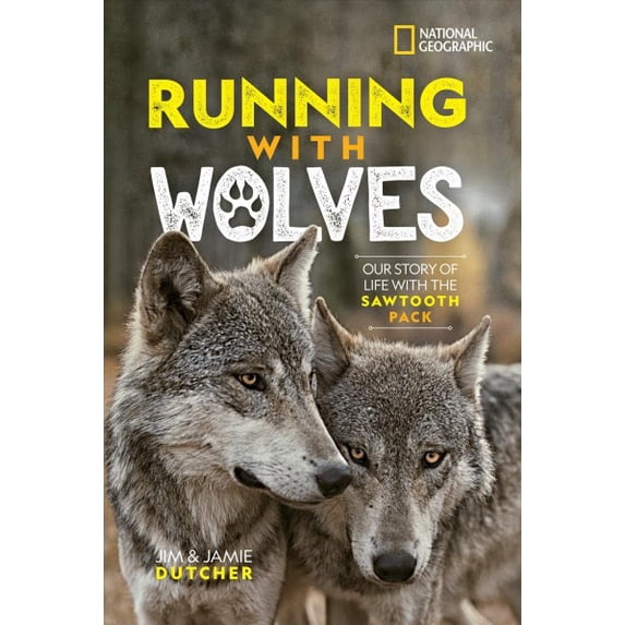 Running with Wolves: Our Story of Life with the Sawtooth Pack (Hardcover)