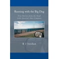thumbnail image 1 of Running with the Big Dog: True Stories from the Road with America's Bus Company, (Paperback), 1 of 1