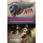 Running with the Devil The True Story Of The Atfs Infiltration Of The Hells Angels, Paperback