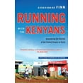 thumbnail image 1 of Running with the Kenyans: Discovering the Secrets of the Fastest People on Earth, (Paperback), 1 of 1