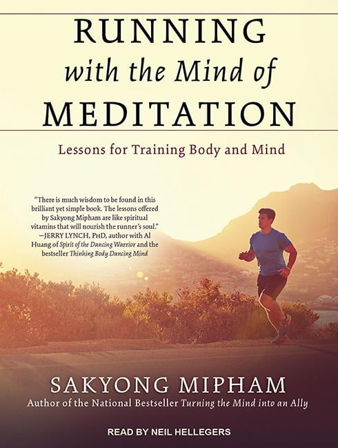 Running with the Mind of Meditation: Lessons for Training Body and Mind (Audiobook)