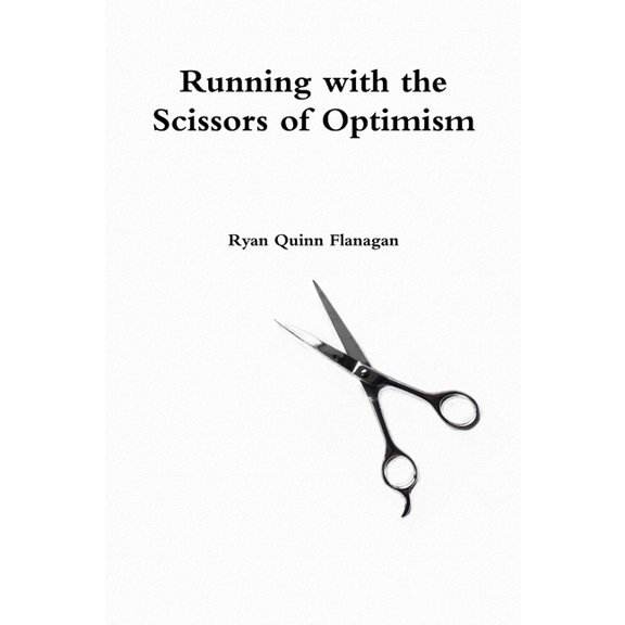 Running with the Scissors of Optimism, (Paperback)