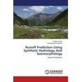 thumbnail image 1 of Runoff Prediction Using Synthetic Hydrology And Geomorphology (Paperback), 1 of 1