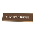 thumbnail image 1 of Runs On Coffee, Brown, Gold Frame, Desk Sign (2 x 8"), 1 of 3