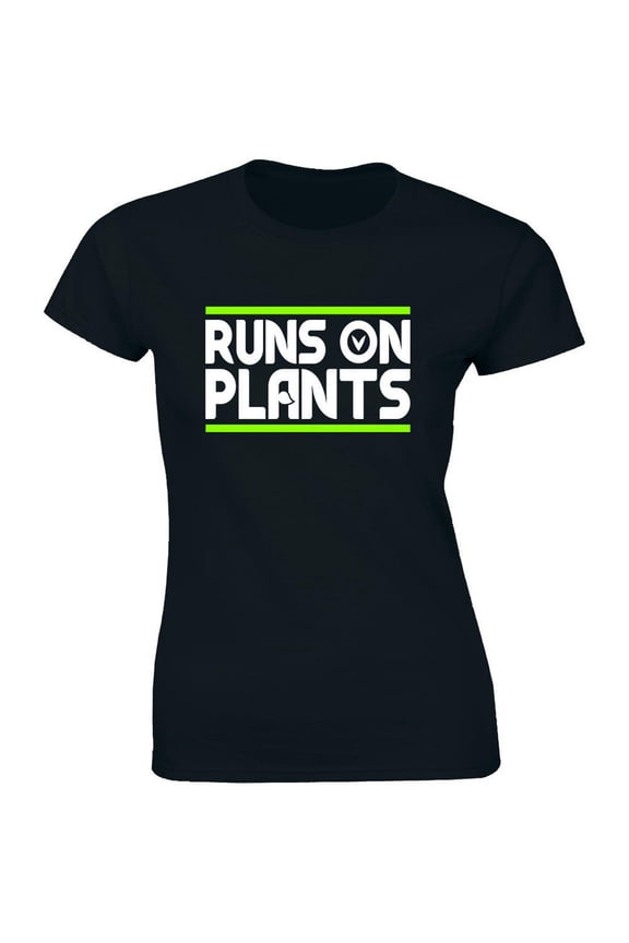 Runs On Plants Women'S T-Shirt Slogan Quote Vegan Vegetarian Tee All Size S-5XL