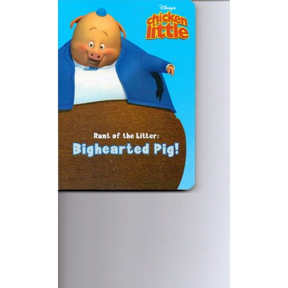 Pre-Owned Runt of the Litter : Bighearted Pig! (Disney's Chicken Little) by Melissa Lagonegro (2006-05-03) Paperback
