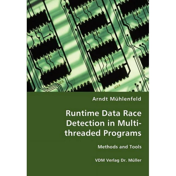 Runtime Data Race Detection in Multi-threaded Programs (Paperback)