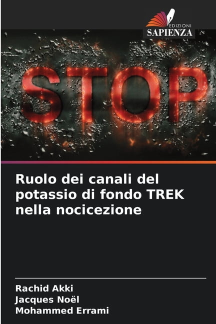 Ruolo dei canali del potassio di fondo TREK nella nocicezione, (Paperback)
