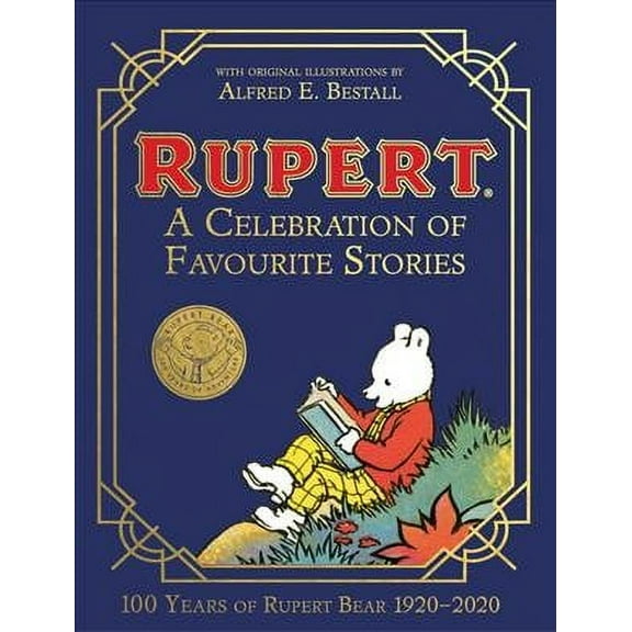 Rupert Bear: A Celebration Of Favourite Stories