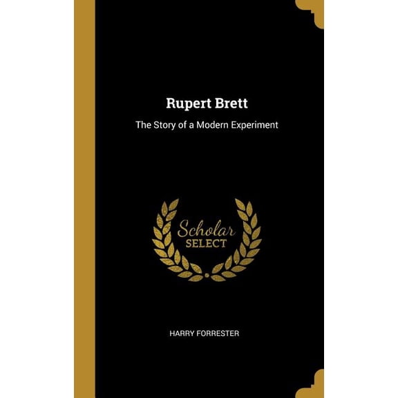 Rupert Brett : The Story of a Modern Experiment (Hardcover)