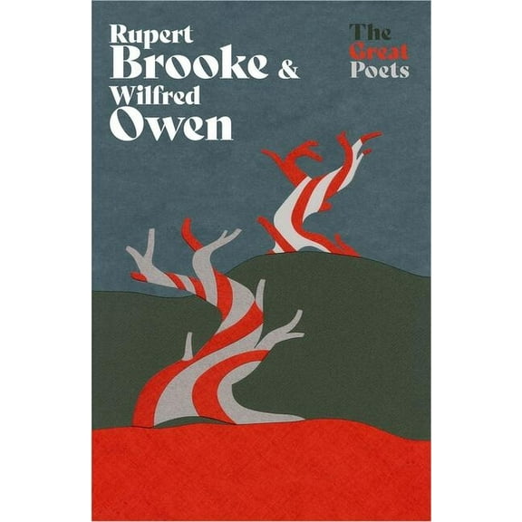 Rupert Brooke & Wilfred Owen: Heartbreakingly Beautiful Poems from the First World War Poets, (Paperback)