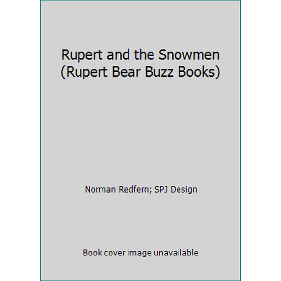 Pre-Owned Rupert and the Snowmen (Rupert Bear Buzz Books) (Paperback) 1855913798 9781855913790
