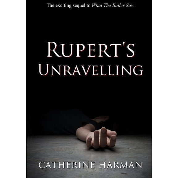 Rupert's Unravelling, (Paperback)