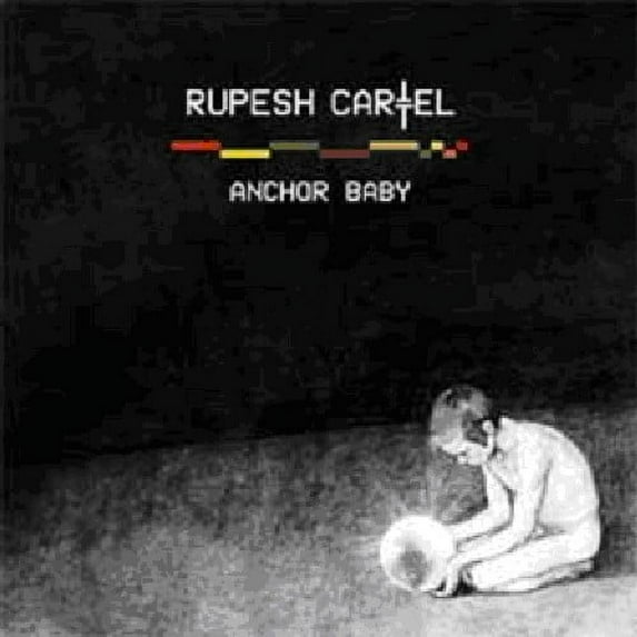 Rupesh Cartel - Anchor Baby - Music & Performance - CD