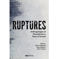 thumbnail image 1 of Ruptures : Anthropologies of Discontinuity in Times of Turmoil (Paperback), 1 of 1