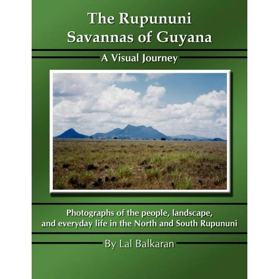 Rupununi Savannas of Guyana : A Visual Journey