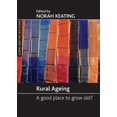 thumbnail image 1 of Pre-Owned Rural Ageing: A Good Place to Grow Old? (Hardcover) 1861349025 9781861349026, 1 of 1