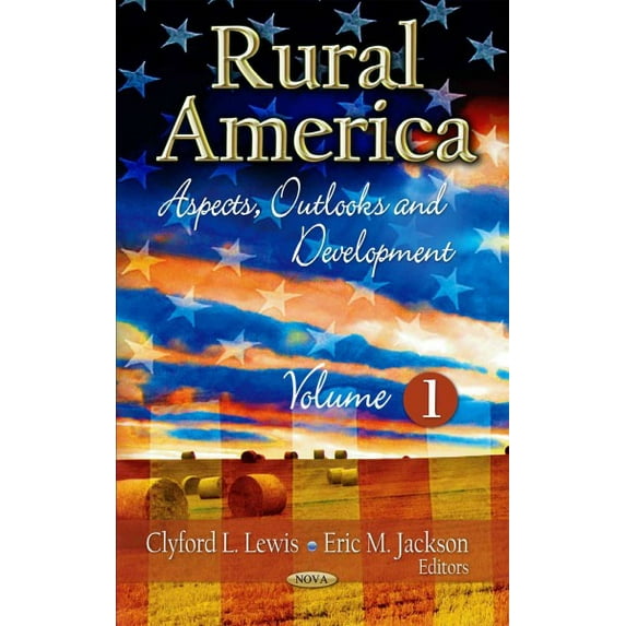 Rural America : Aspects, Outlooks and Development