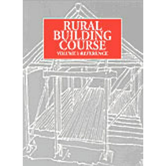 Rural Building Course: Rural Building Course Volume 1: Reference (Paperback)