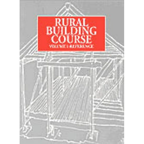 Rural Building Course: Rural Building Course Volume 1: Reference (Paperback)
