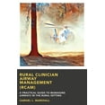Rural Clinician Airway Management (RCAM) A Practical Guide to Managing Rural Clinician Airway Management (RCAM) A Practical Guide to Managing