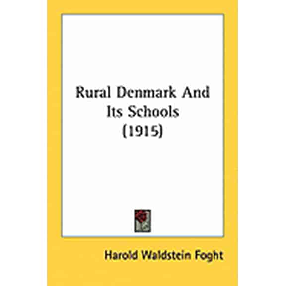 Rural Denmark And Its Schools (1915) (Paperback)