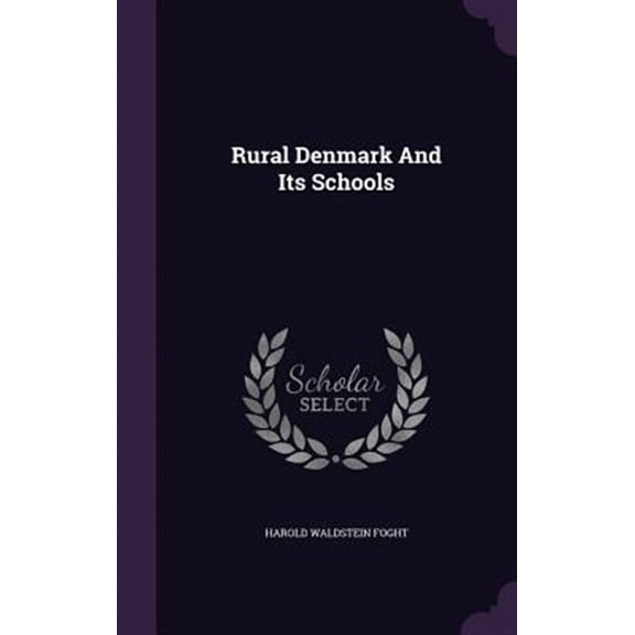 Rural Denmark And Its Schools (Hardcover)