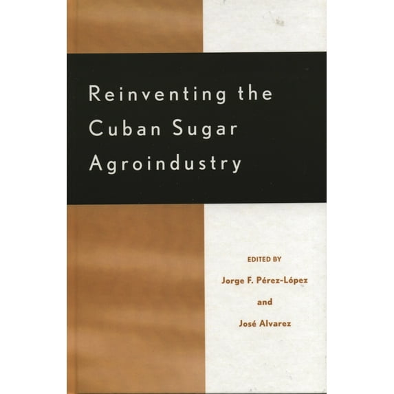 Rural Economies in Transition Reinventing the Cuban Sugar Agroindustry, (Paperback)