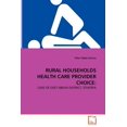 thumbnail image 1 of Rural Households Health Care Provider Choice (Paperback), 1 of 1