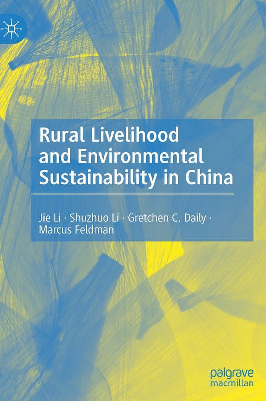 Rural Livelihood and Environmental Sustainability in China, (Hardcover ...