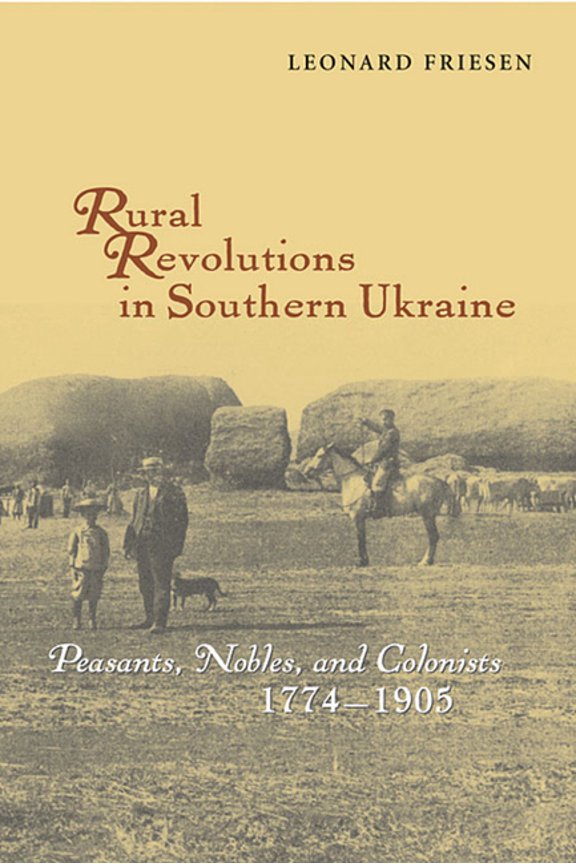 Rural Revolutions in Southern Ukraine: Peasants, Nobles, and Colonists, 1774-1905 (Hardcover)