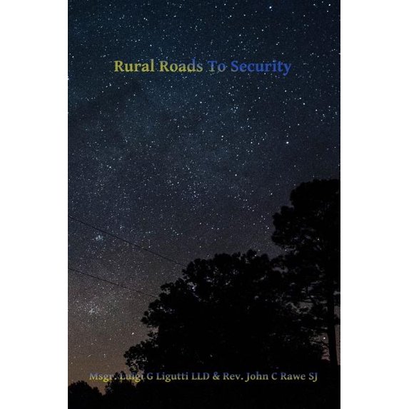 Rural Roads to Security: America's Third Struggle for Freedom, (Paperback)