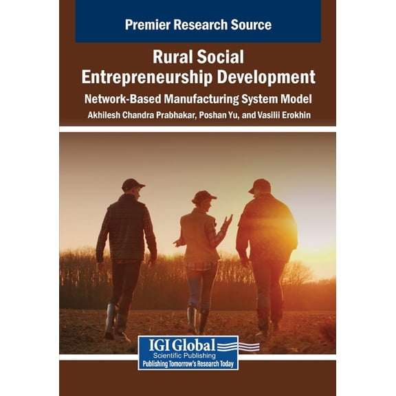 Rural Social Entrepreneurship Development: Network-Based Manufacturing System Model, (Paperback)